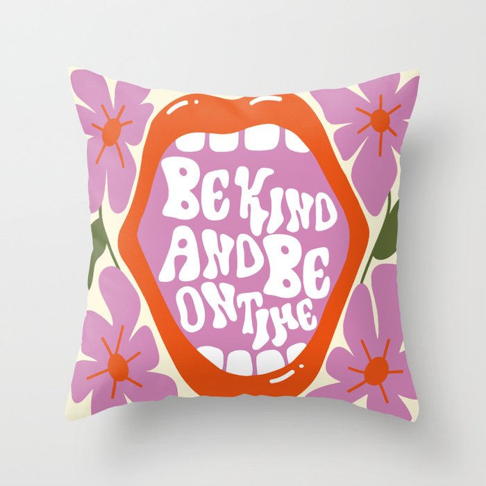 Be Kind And Be On Time Throw Pillow