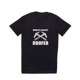 Worlds Okayes Roofer Roofing Craftsman T Shirt