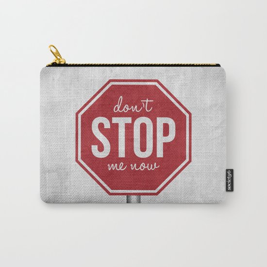 Don't stop Carry-All Pouch