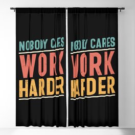 Nobody Cares Work Harder Blackout Curtain