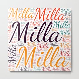 Milla Metal Print | Birthdaypopular, Womanbabygirl, Horizontalamerica, Colorsfirstname, Vidddiepublyshd, Femalemilla, Graphicdesign, Wordcloudpositive 