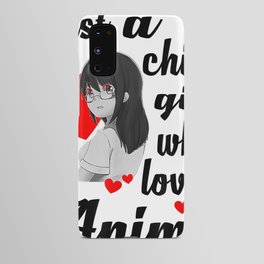 Chill Anime Girl Tshirt  Just a Girl Who Loves Anime Tee T-Shirt Android Case