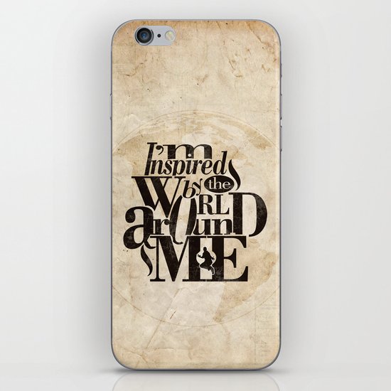 I'm Inspired By The World Around Me iPhone & iPod Skin