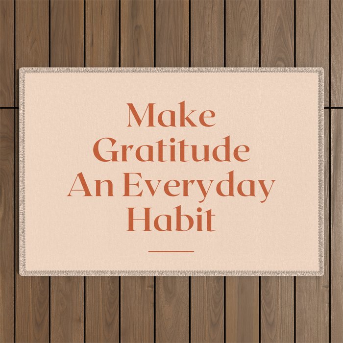 Make Gratitude An Everyday Habit Outdoor Rug