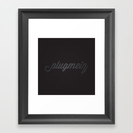 Plug Me In Framed Art Print