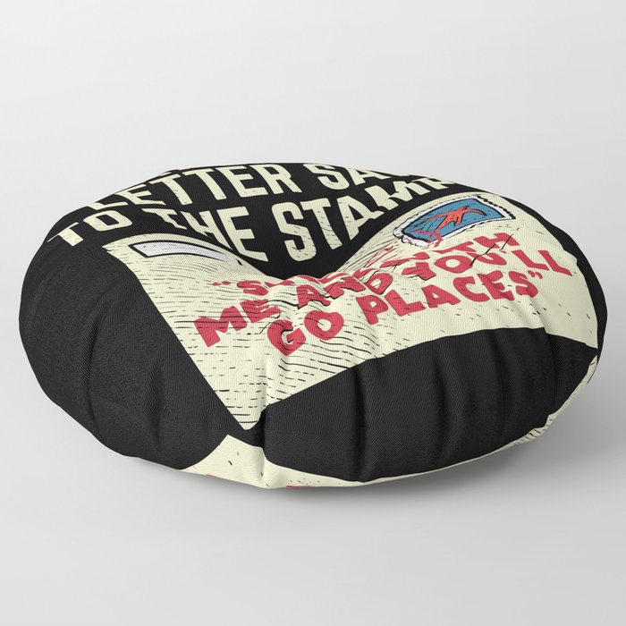 What Did The Letter Say To The Stamp Stick With And You'll Go Places Floor Pillow