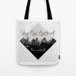 Your New Apartment - Podcast Tote Bag