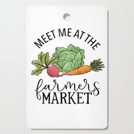 Meet Me At The Farmers Market Cutting Board