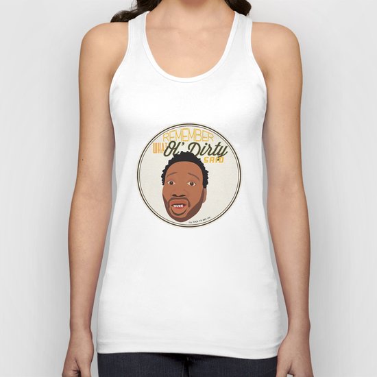 remember what ol' dirty said Unisex Tank Top