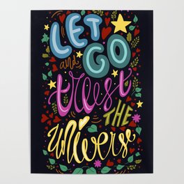 let go and trust the universe Poster