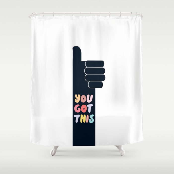You Got This Thumbs Up Shower Curtain