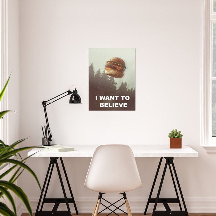 I Want To Believe Poster by Jonas Loose | Society6