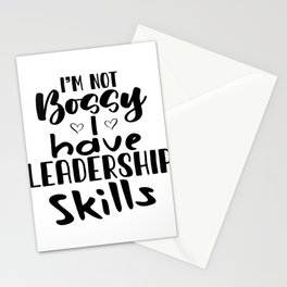 I´m not Bossy I have Leadership Skills Stationery Card