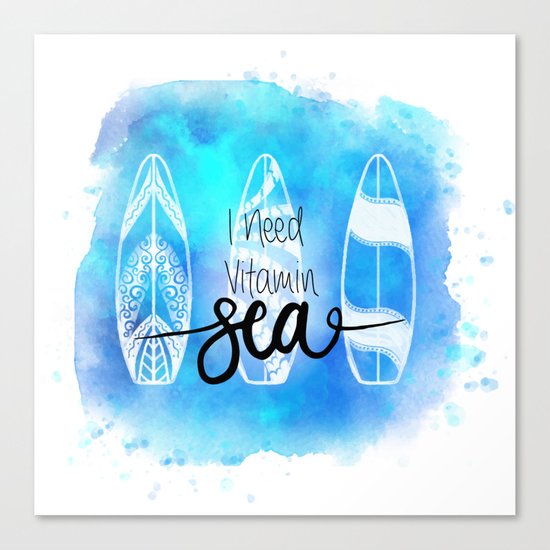 I need Vitamin SEA Quote Canvas Print