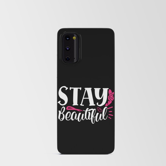 Stay Beautiful Pretty Women's Quote Android Card Case