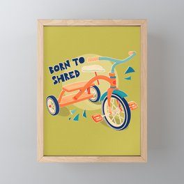 Born to Shred Vintage Tricycle Framed Mini Art Print