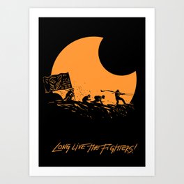 Long live the fighters! Art Print