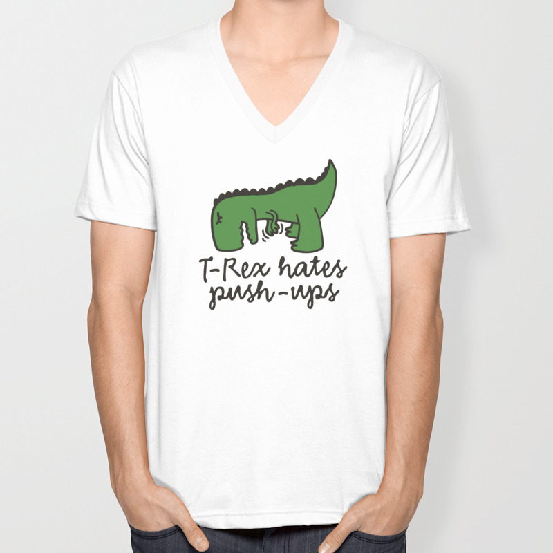T Rex Hates Push Ups Unisex V Neck By Laundryfactory Society6 T Rex Hates Push Ups Unisex V Neck By Laundryfactory Society6
