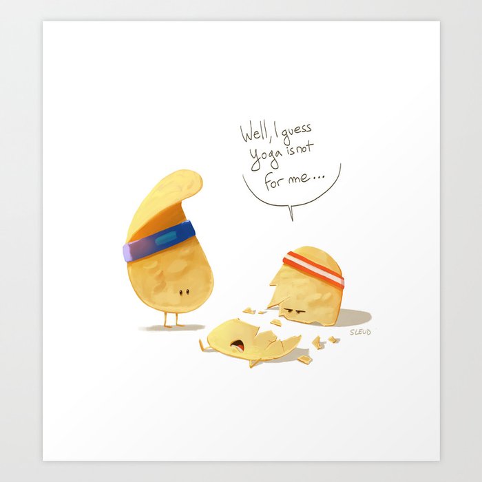 Some Chips Can't Stretch Art Print
