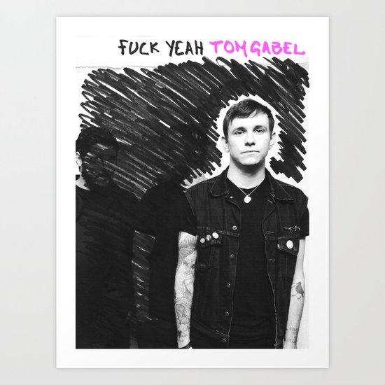 fuck yeah tom gabel Art Print