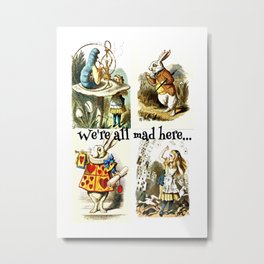 Alice In Wonderland We're All Mad Here Metal Print | Authorgift, Readergift, Lewiscarroll, Librarian, Childrensliterature, Bookish, Curated, Marchhare, Literarygift, Johntenniel 