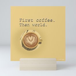 Coffee vs world Mini Art Print