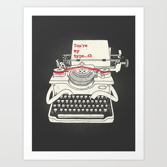 You're my type Art Print