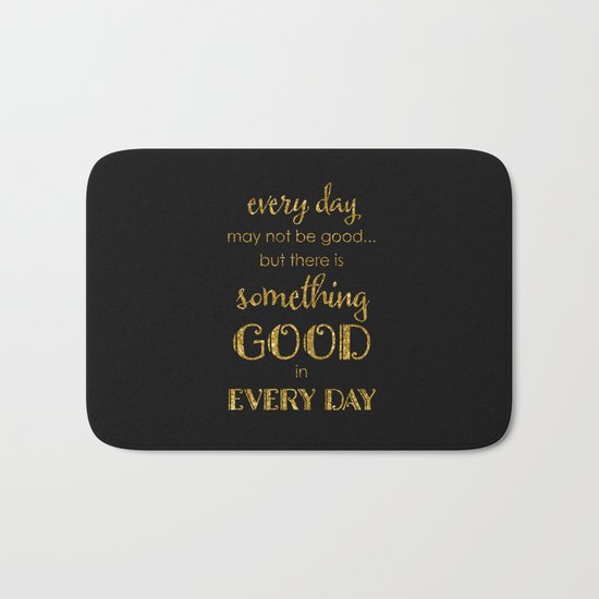 Every day- Gold glitter Typography on black backround Bath Mat