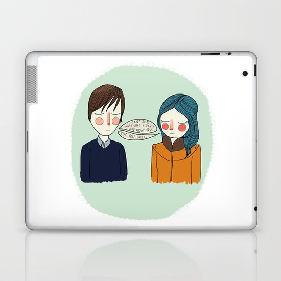 I Can't See Anything I Don't Like About You Laptop & iPad Skin