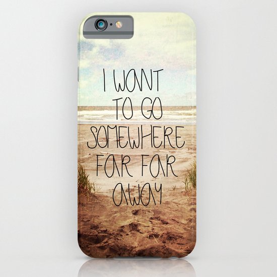 I want to go somewhere far far away iPhone & iPod Case