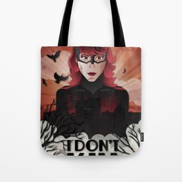 I Don't Kill, But I Don't Lose Either Tote Bag