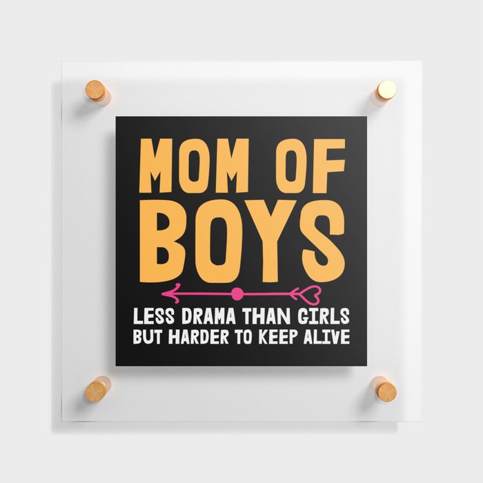 Funny Mom Of Boys Slogan Floating Acrylic Print