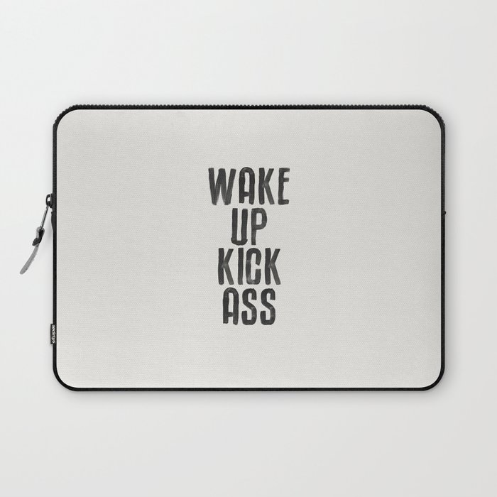 Wake Up Kick Ass Laptop Sleeve
