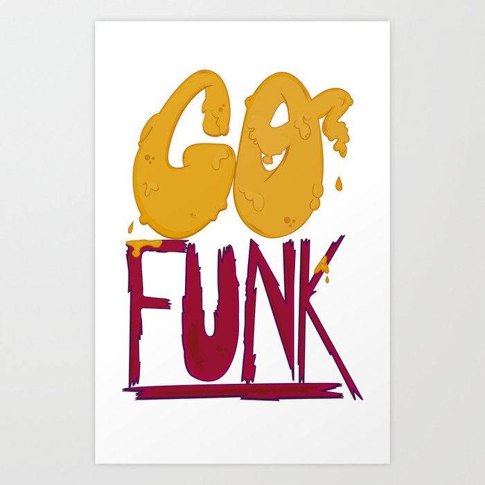 Go Funk Art Print