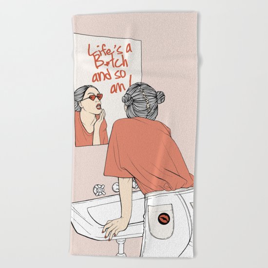 Life's A B*tch Beach Towel