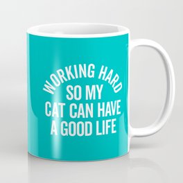 Working Hard Cat Good Life Funny Quote Coffee Mug