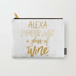 Alexa Pour Me a Glass of Wine (Gold Palette) Carry-All Pouch
