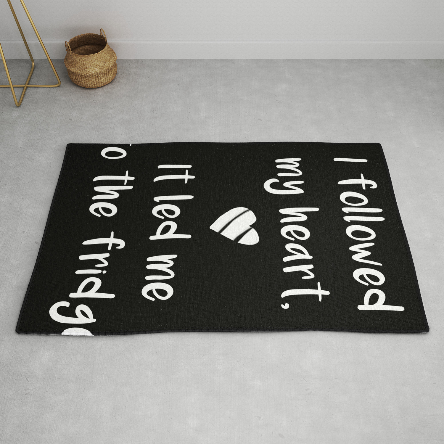Kitchen Quotes I Followed My Heart It Led Me To The Fridge Rug By Efratul Society6
