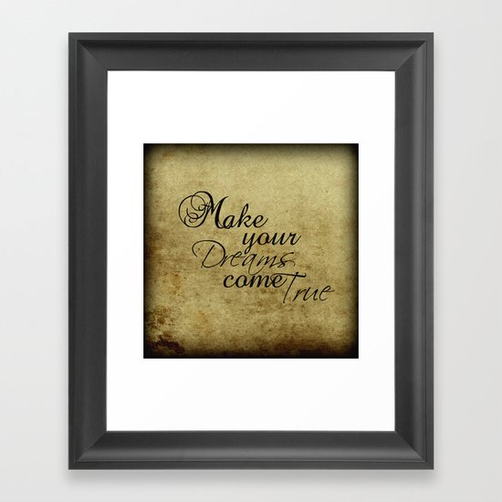 Make your dreams come true Framed Art Print