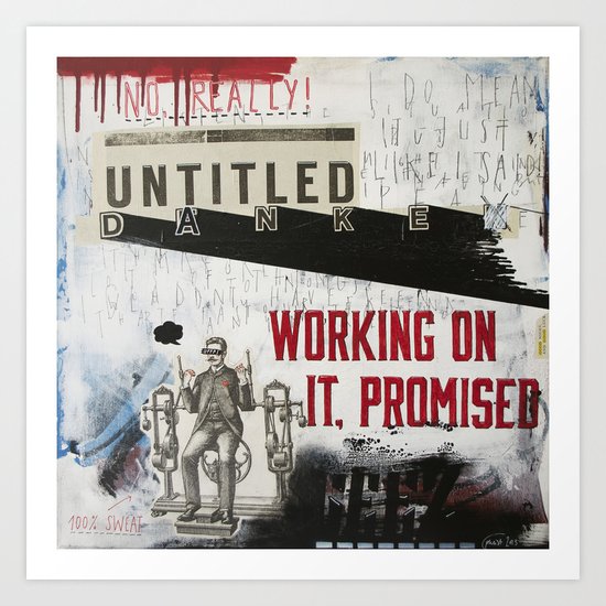 Working on it Art Print