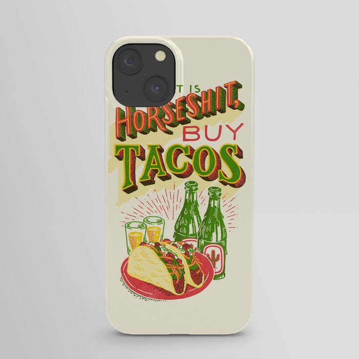 Great Art is Horseshit, Buy Tacos iPhone Case