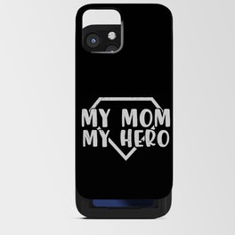 My Mom My Hero iPhone Card Case