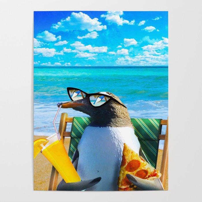 Self-Care Penguin Drinking Eating Pizza On Beach Poster