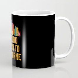 If Found Return To Melbourne- Australian Pride Coffee Mug