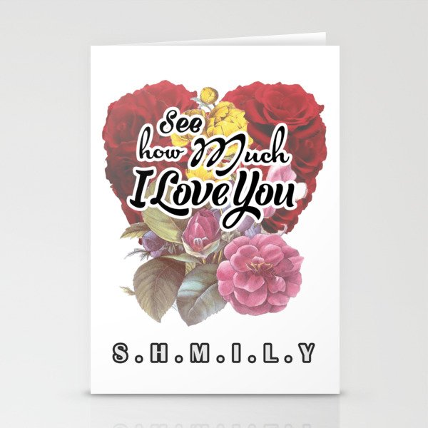 see how much I love you Stationery Cards