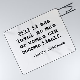 Till it has loved - Emily Dickinson Picnic Blanket