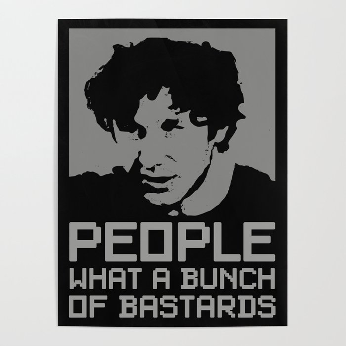 People, what a bunch of bastards Poster
