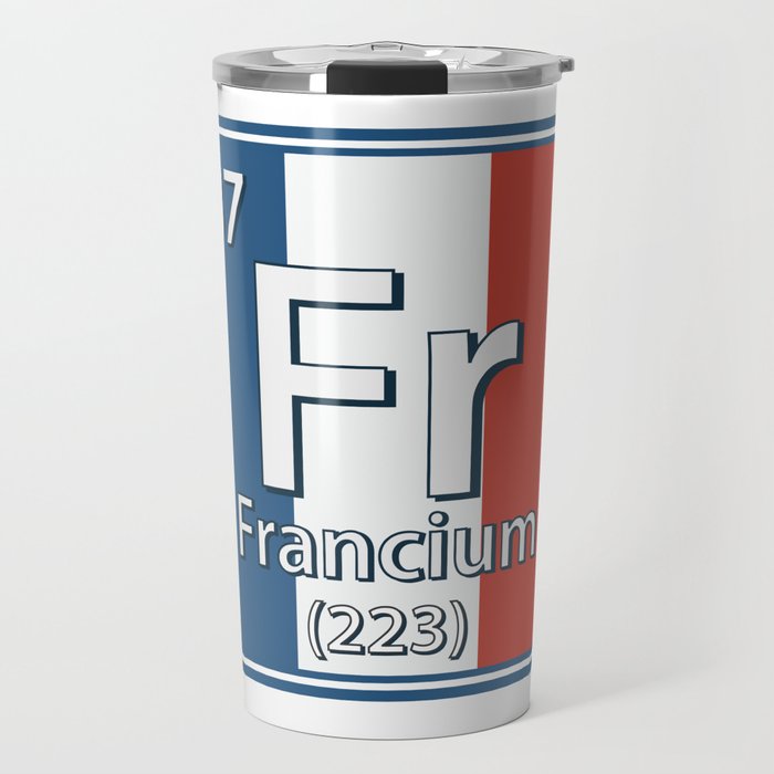 Francium - France Flag French Science Travel Mug