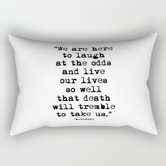 Charles Bukowski Quote Laugh Rectangular Pillow