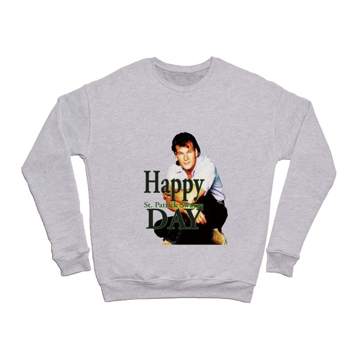 Happy St. Patrick Swayze Day Crewneck Sweatshirt